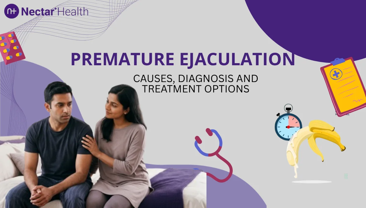 Premature Ejaculation: Causes, Diagnosis and Treatment Options