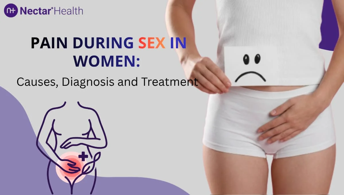 Pain During Sex in Women: Causes, Diagnosis and Treatment