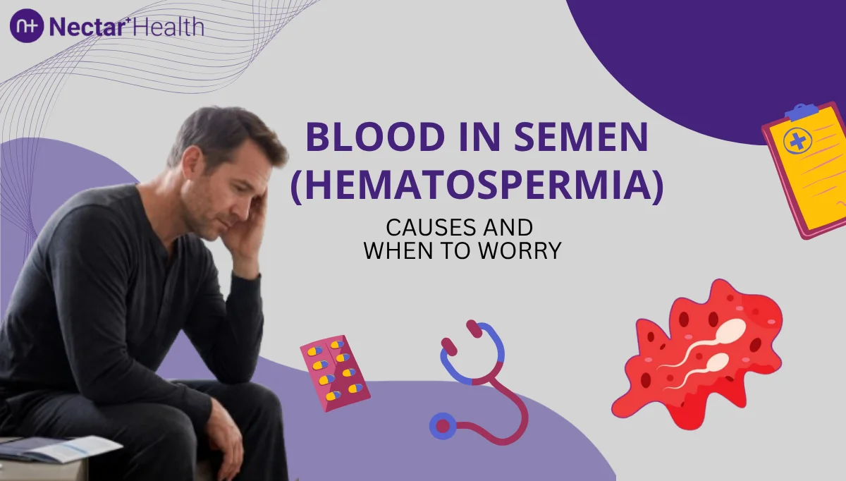 Blood in Semen (Hematospermia): Causes and When to Worry